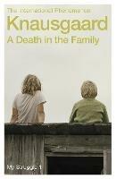A Death in the Family: My Struggle Book 1 - Karl Ove Knausgaard - cover
