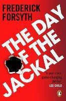 The Day of the Jackal: The legendary assassination thriller - Frederick Forsyth - cover