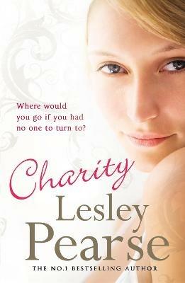 Charity: Where can she go with no-one left to care for her? - Lesley Pearse - cover