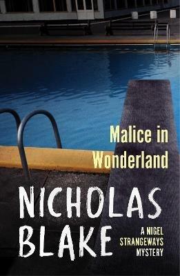 Malice in Wonderland - Nicholas Blake - cover