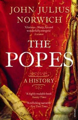 The Popes: A History - Viscount John Julius Norwich - cover