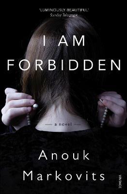 I Am Forbidden - Anouk Markovits - cover