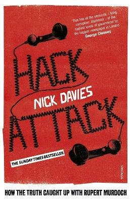 Hack Attack: How the truth caught up with Rupert Murdoch - Nick Davies - cover