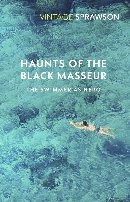 Ibs Haunts of the Black Masseur: The Swimmer as Hero