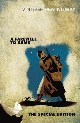 A Farewell to Arms: The Special Edition - Ernest Hemingway - cover