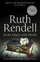 From Doon With Death: A Wexford Case - 50th Anniversary Edition - Ruth Rendell - cover