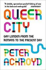 Queer City: Gay London from the Romans to the Present Day