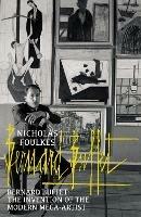 Bernard Buffet: The Invention of the Modern Mega-artist - Nicholas Foulkes - cover