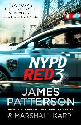 NYPD Red 3: A chilling conspiracy - and a secret worth dying for... - James Patterson - cover