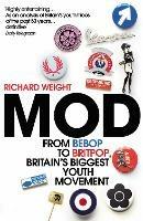 MOD: From Bebop to Britpop, Britain’s Biggest Youth Movement - Richard Weight - cover