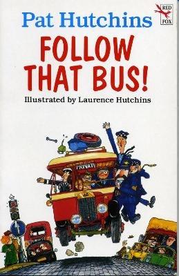 Follow That Bus - Pat Hutchins - cover