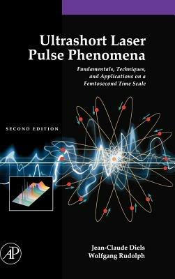 Ultrashort Laser Pulse Phenomena - Jean-Claude Diels,Wolfgang Rudolph - cover