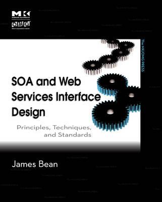 SOA and Web Services Interface Design: Principles, Techniques, and Standards - James Bean - cover