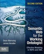 Semantic Web for the Working Ontologist: Effective Modeling in RDFS and OWL