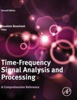 Time-Frequency Signal Analysis and Processing: A Comprehensive Reference - Boualem Boashash - cover