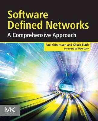 Software Defined Networks: A Comprehensive Approach - Paul Goransson,Chuck Black - cover