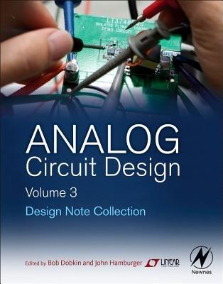 Analog Circuit Design Volume Three: Design Note Collection - Bob Dobkin,John Hamburger - cover