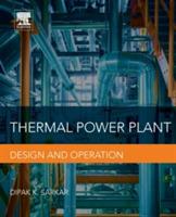 Thermal Power Plant: Design and Operation - Dipak Sarkar - cover