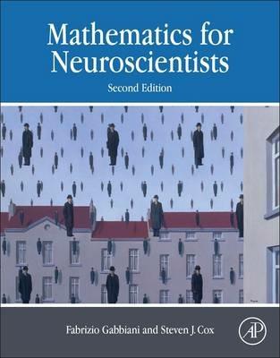 Mathematics for Neuroscientists - Fabrizio Gabbiani,Steven James Cox - cover