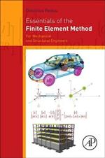 Essentials of the Finite Element Method: For Mechanical and Structural Engineers