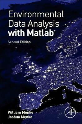 Environmental Data Analysis with MatLab - William Menke,Joshua Menke - cover
