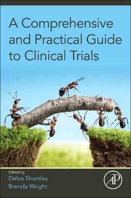 A Comprehensive and Practical Guide to Clinical Trials - cover