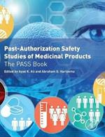 Post-Authorization Safety Studies of Medicinal Products: The PASS Book