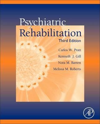 Psychiatric Rehabilitation - Melissa M. Roberts,Nora M. Barrett,Kenneth J. Gill - cover