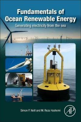 Fundamentals of Ocean Renewable Energy: Generating Electricity from the Sea - Simon P. Neill,M Reza Hashemi - cover