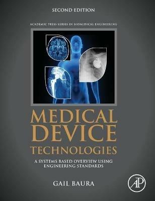 Medical Device Technologies: A Systems Based Overview Using Engineering  Standards