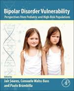 Bipolar Disorder Vulnerability: Perspectives from Pediatric and High-Risk Populations