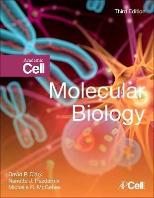 Molecular Biology - David P. Clark,Nanette J. Pazdernik,Michelle R. McGehee - cover