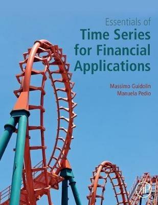 Essentials of Time Series for Financial Applications - Massimo Guidolin,Manuela Pedio - cover