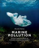 Marine Pollution: Sources, Fate and Effects of Pollutants in Coastal Ecosystems