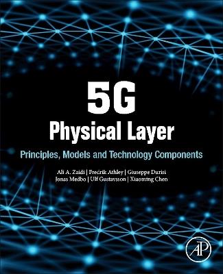 5G Physical Layer: Principles, Models and Technology Components - Ali Zaidi,Fredrik Athley,Jonas Medbo - cover