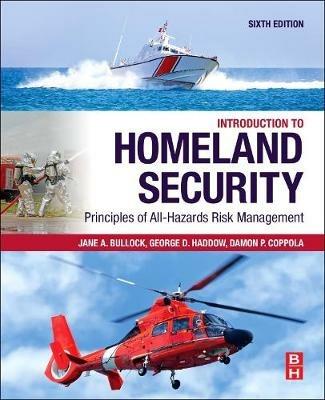 Introduction to Homeland Security: Principles of All-Hazards Risk Management - George Haddow,Jane Bullock,Damon Coppola - cover