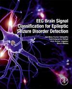 EEG Brain Signal Classification for Epileptic Seizure Disorder Detection