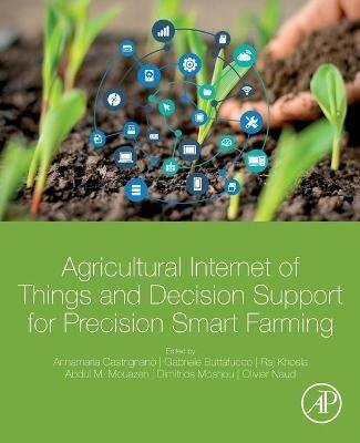 Agricultural Internet of Things and Decision Support for Precision Smart Farming - cover