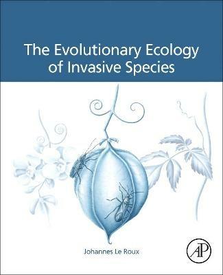 The Evolutionary Ecology of Invasive Species - Johannes Le Roux - cover