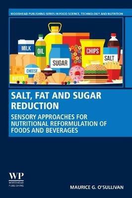 Salt, Fat and Sugar Reduction: Sensory Approaches for Nutritional Reformulation of Foods and Beverages - Maurice O'Sullivan - cover