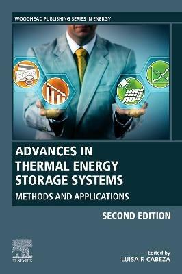 Advances in Thermal Energy Storage Systems: Methods and Applications - cover