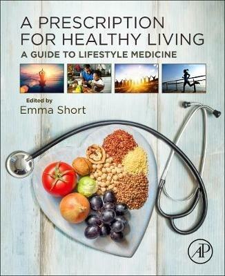 A Prescription for Healthy Living: A Guide to Lifestyle Medicine - cover