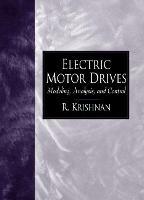 Electric Motor Drives: Modeling, Analysis, and Control - R. Krishnan - cover