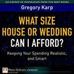 What Size House or Wedding Can I Afford?