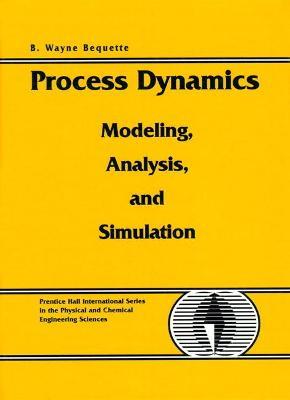 Process Dynamics: Modeling, Analysis and Simulation - B. Bequette - cover