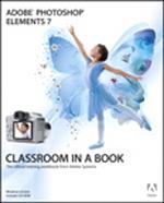 Adobe Photoshop Elements 7 Classroom in a Book