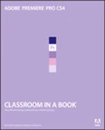 Adobe Premiere Pro CS4 Classroom in a Book