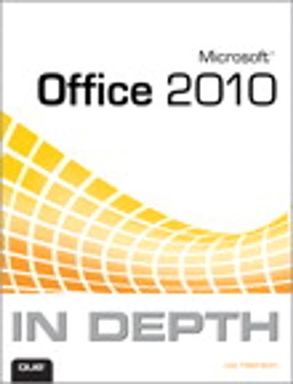 Microsoft Office 2010 In Depth