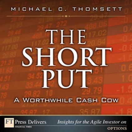 Short Put, a Worthwhile Cash Cow, The