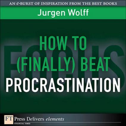 How to (Finally) Beat Procrastination